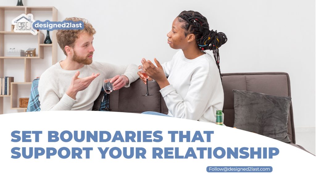 Set Boundaries That Support Your Relationship