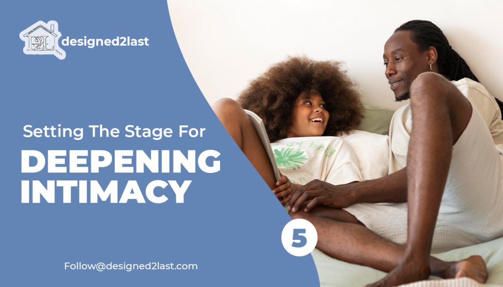 Setting the Stage for Deepening Intimacy