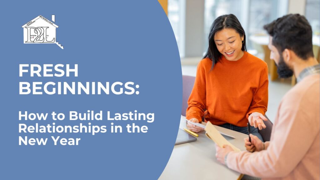 Fresh Beginnings_ How to Build Lasting Relationships in the New Year