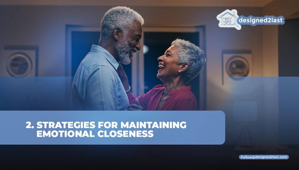Strategies For Maintaining Emotional Closeness