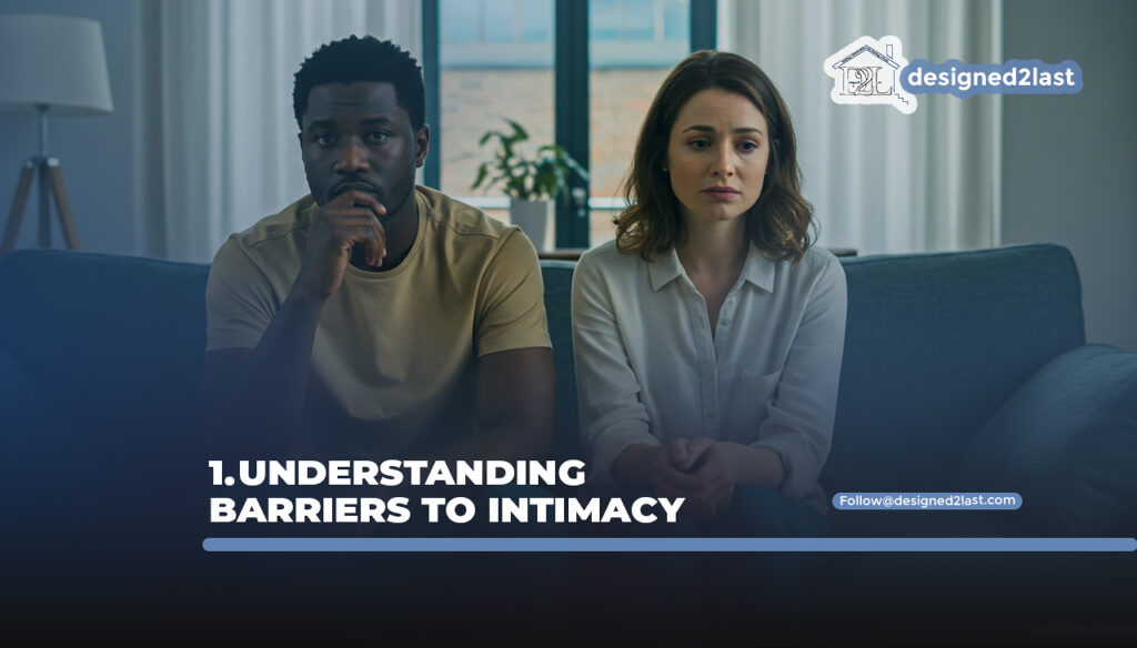 Understanding Barriers To Intimacy