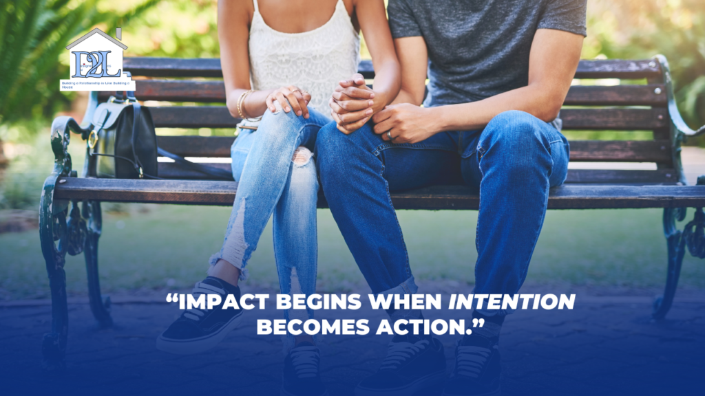 Impact begins when intention becomes action
