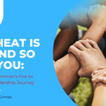The Heat Is On — and So Are You_ Harnessing Summer's Fire to Fuel Your Leadership Journey
