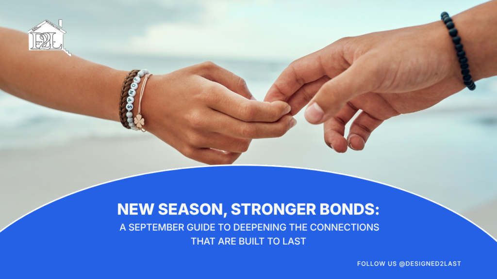 EP3- New Season, Stronger Bonds_ A September Guide to Deepening the Connections That Are Built to Last