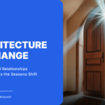 The Architecture of Change